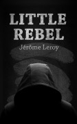 Cover-Bild zum Titel 'Little Rebel' von 'Jérôme Leroy'