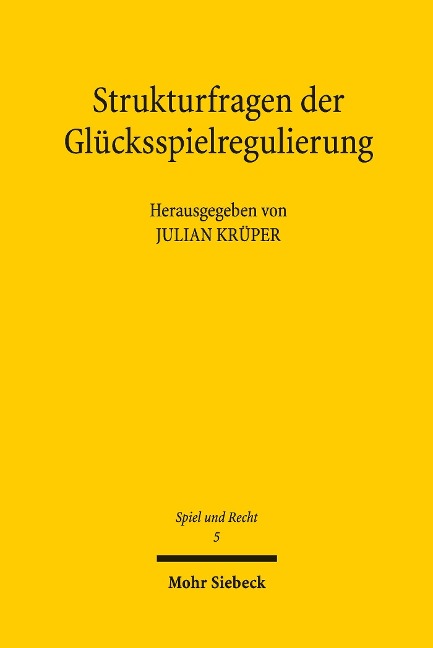 Strukturfragen der Glücksspielregulierung - 