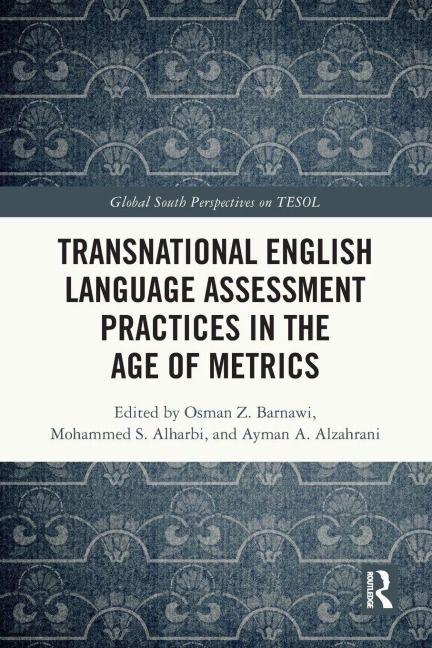 Transnational English Language Assessment Practices in the Age of Metrics - 