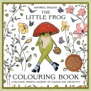 Cover-Bild zum Titel 'The Little Frog Colouring Book' von 'Maybell Eequay'