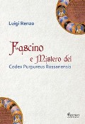 Cover-Bild zum Titel 'Fascino e mistero del Codex Purpureus Rossanensis' von 'Luigi Renzo'