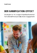 Der Gamification-Effekt - Rudolf Scholz