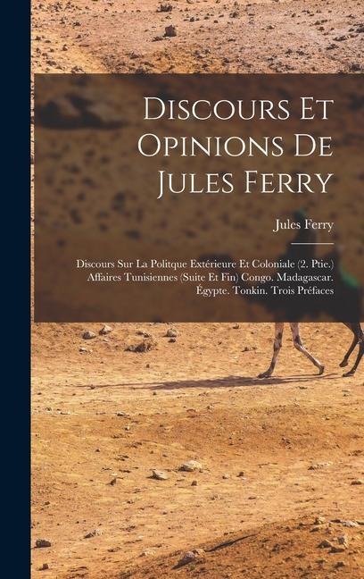 Discours Et Opinions De Jules Ferry - Jules Ferry