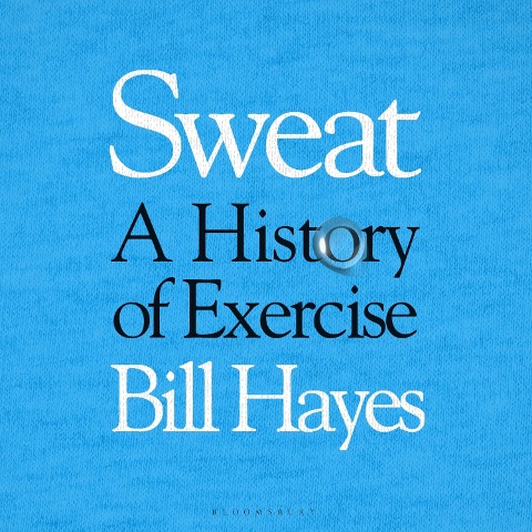 Sweat - Bill Hayes