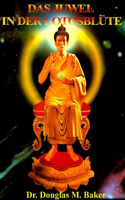 Das Juwel in der Lotusblüte - Douglas M. Baker