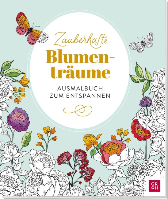Zauberhafte Blumenträume - 