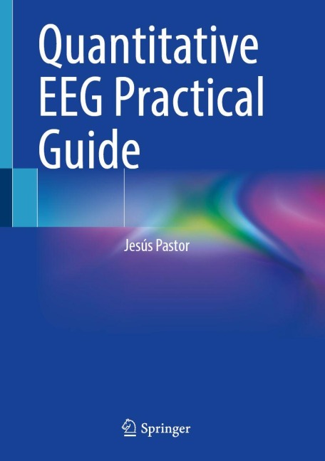 Quantitative EEG Practical Guide - Jesús Pastor