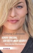 Cover-Bild zum Titel 'Sorry Tarzan, ich rette mich selbst!' von 'Gesine Cukrowski'
