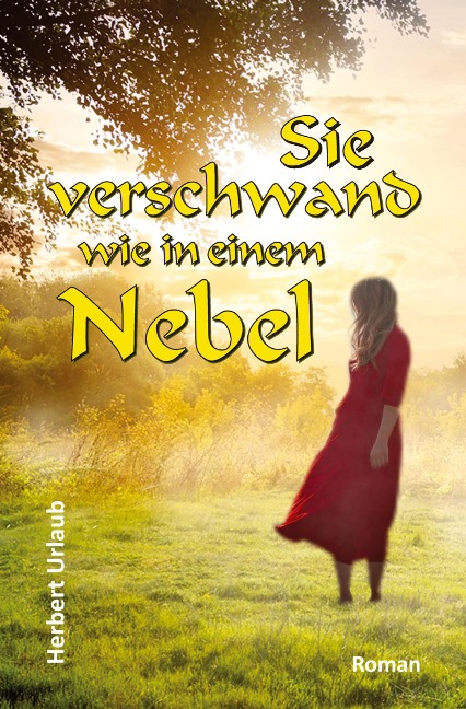 Sie verschwand wie in einem Nebel - Herbert Urlaub
