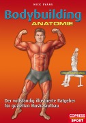 Cover-Bild zum Titel 'Bodybuilding Anatomie' von 'Nick Evans'
