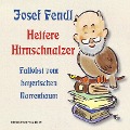 Josef Fendl Heitere Hirnschnalzer - Josef Fendl