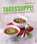 Cover-Bild zum Titel 'Tagessuppe!' von 'Diane Dittmer'
