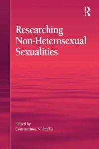 Researching Non-Heterosexual Sexualities - 