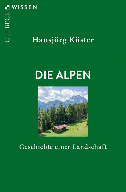 Die Alpen - Hansjörg Küster