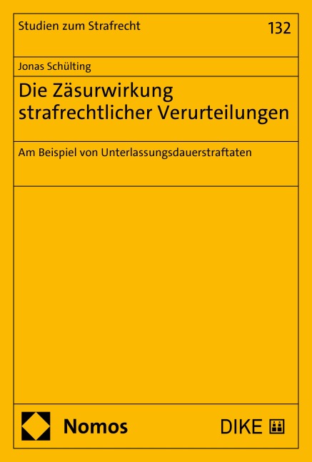 Die Zäsurwirkung strafrechtlicher Verurteilungen - Jonas Schülting