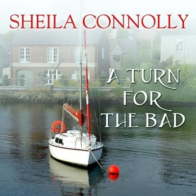 A Turn for the Bad Lib/E - Sheila Connolly