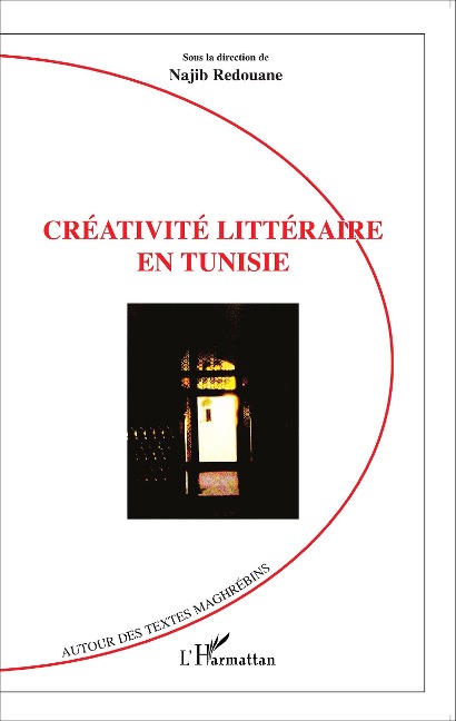 Créativité littéraire en Tunisie - Najib Redouane