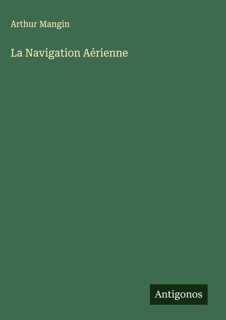 La Navigation Aérienne - Arthur Mangin