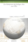 Cover-Bild zum Titel 'Das Martyrium des heiligen Abo von Tiflis' von 'Samuel Kartli'