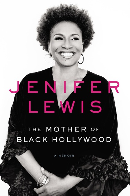 The Mother of Black Hollywood - Jenifer Lewis
