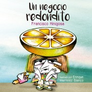 Cover-Bild zum Titel 'Un negocio redondito' von 'Francisco Hinojosa'