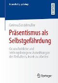 Präsentismus als Selbstgefährdung - Corinna Steidelmüller