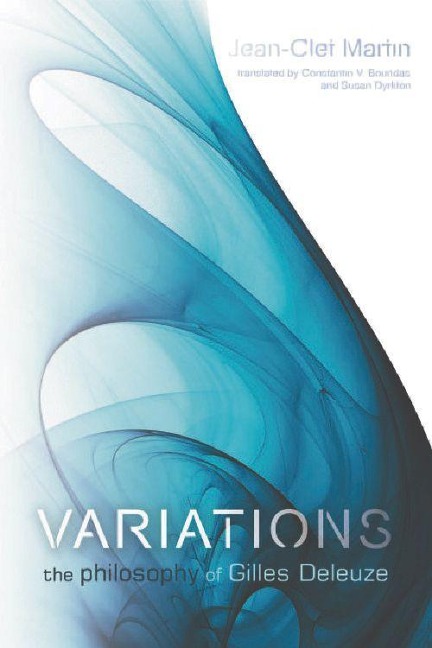 Variations: The Philosophy of Gilles Deleuze - Jean-Clet Martin