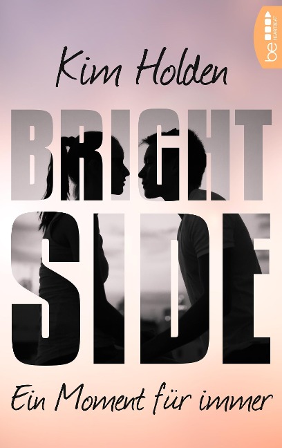 Bright Side - Ein Moment für immer - Kim Holden