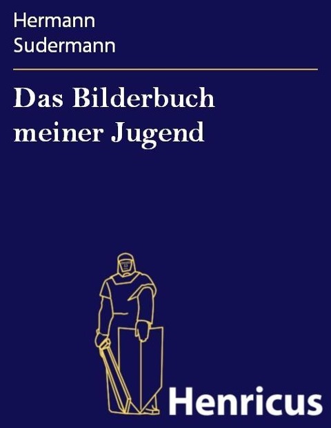 Das Bilderbuch meiner Jugend - Hermann Sudermann