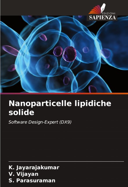 Nanoparticelle lipidiche solide - K. Jayarajakumar, V. Vijayan, S. Parasuraman
