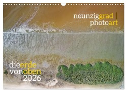 Cover-Bild zum Titel 'neunziggrad photoart: die erde von oben (Wandkalender 2026 DIN A3 quer), CALVENDO Monatskalender' von 'Jörn Heller'