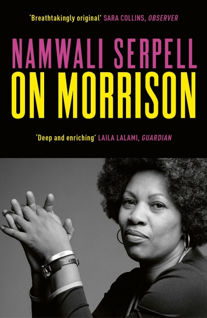 On Morrison - Namwali Serpell