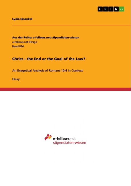 Christ - the End or the Goal of the Law? - Lydia Einenkel