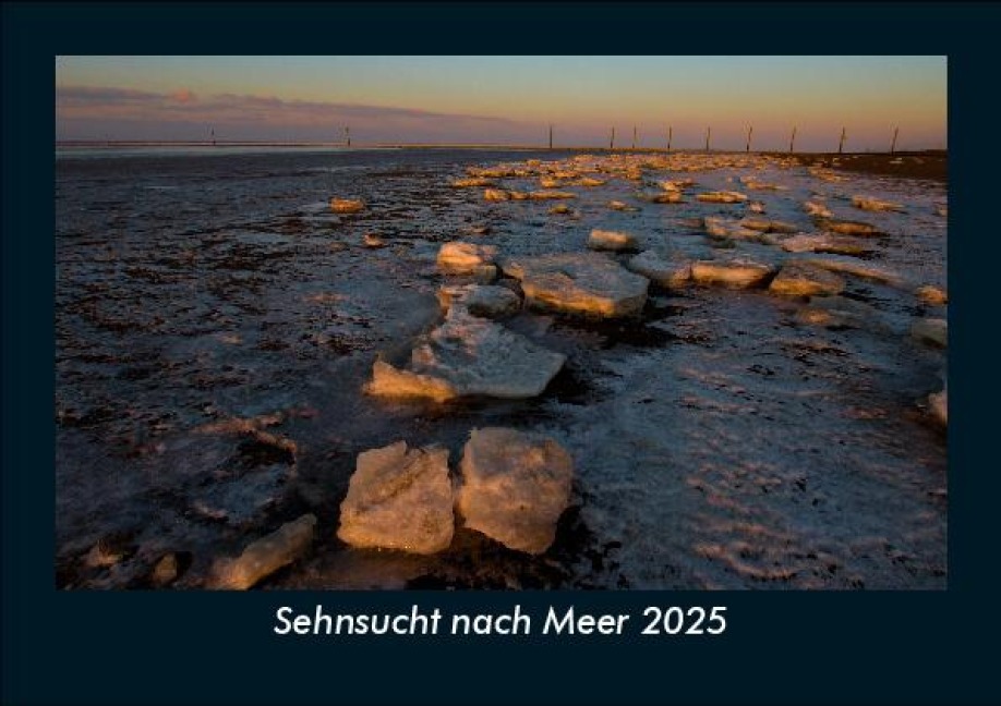 Sehnsucht nach Meer 2025 Fotokalender DIN A5 - Tobias Becker