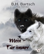 Mein - Für immer - B. H. Bartsch