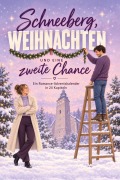 Cover-Bild zum Titel 'Schneeberg, Weihnachten und eine zweite Chance' von 'Sarah Hofmann'