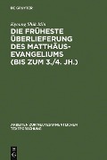 Die früheste Überlieferung des Matthäusevangeliums (bis zum 3./4. Jh.) - Kyoung Shik Min