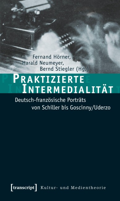 Praktizierte Intermedialität - 