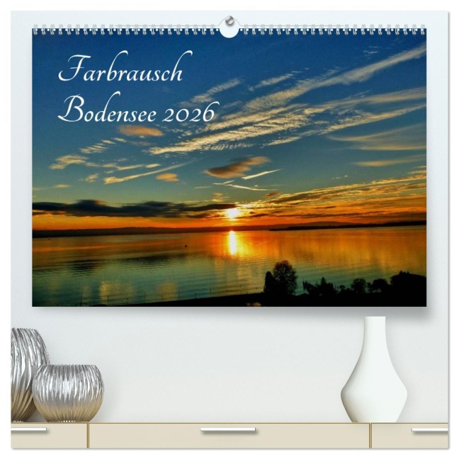 Farbrausch Bodensee (hochwertiger Premium Wandkalender 2026 DIN A2 quer), Kunstdruck in Hochglanz - Sabine Brinker