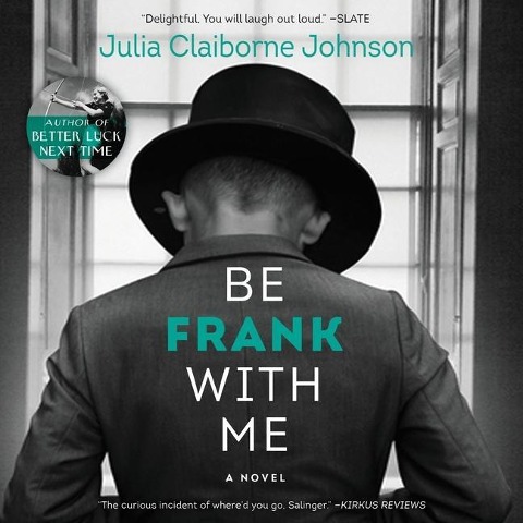 Be Frank with Me - Julia Claiborne Johnson