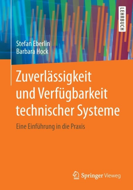 Zuverlässigkeit und Verfügbarkeit technischer Systeme - Barbara Hock, Stefan Eberlin