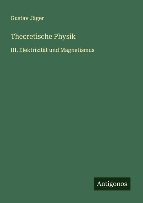 Theoretische Physik - Gustav Jäger