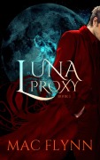 Cover-Bild zum Titel 'Luna Proxy #1 (Werewolf Shifter Romance)' von 'Mac Flynn'
