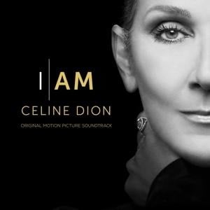 I AM: CELINE DION (Original Motion Picture Soundtr - C'line Dion
