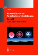 Cover-Bild zum Titel 'Konstruieren mit Konstruktionskatalogen' von 'Karlheinz Roth'