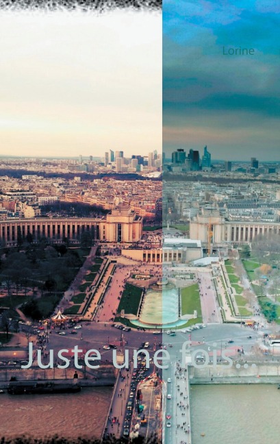 Juste une fois... - Lorine