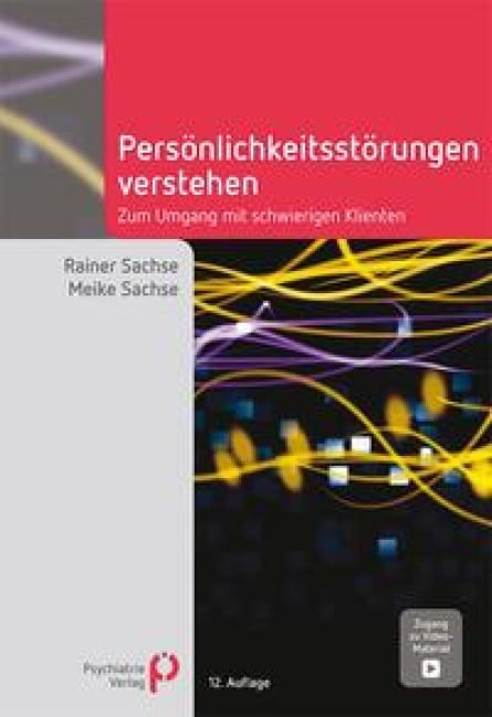 Persönlichkeitsstörungen verstehen - Rainer Sachse, Meike Sachse