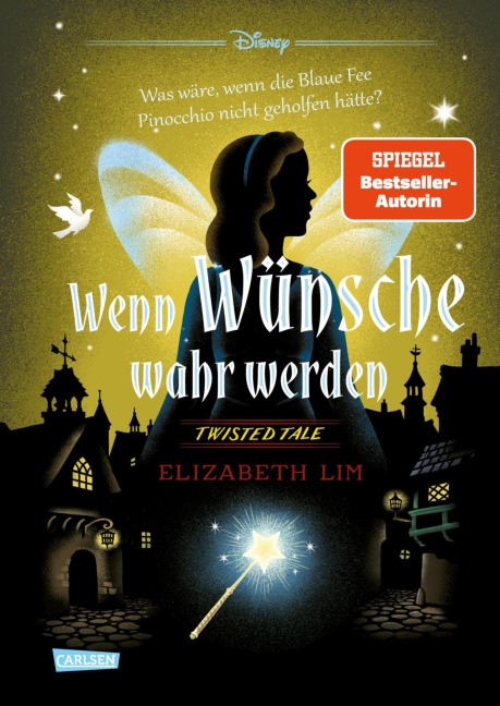 Disney. Twisted Tales: Wenn Wünsche wahr werden - Was wäre, wenn die Blaue Fee Pinocchio nicht geholfen hätte? - Walt Disney, Elizabeth Lim