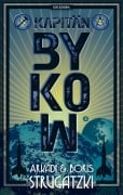 Bykow-Trilogie 02. Kapitän Bykow - Arkadi Strugatzki, Boris Strugatzki