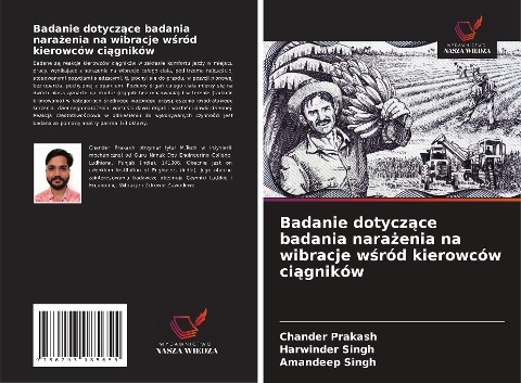 Badanie dotycz¿ce badania nara¿enia na wibracje w¿ród kierowców ci¿gników - Chander Prakash, Harwinder Singh, Amandeep Singh